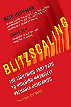 Blitzscaling: The Lightning-Fast Path to Building Massively Valuable Companies (English Edition)