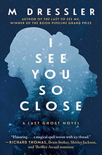 I See You So Close: The Last Ghost Series, Book Two (English Edition)