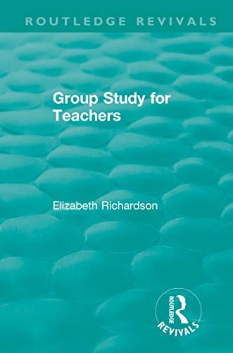 Group Study for Teachers (Routledge Revivals) (English Edition)