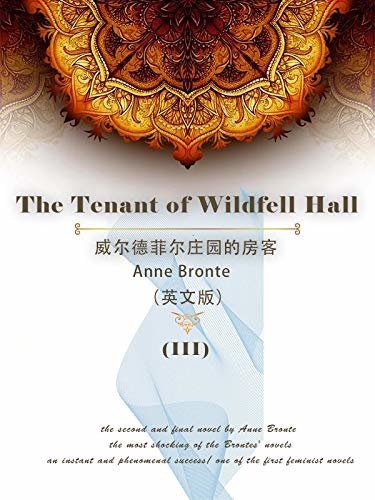 The Tenant of Wildfell Hall(III) 威尔德菲尔庄园的房客（英文版） (English Edition)