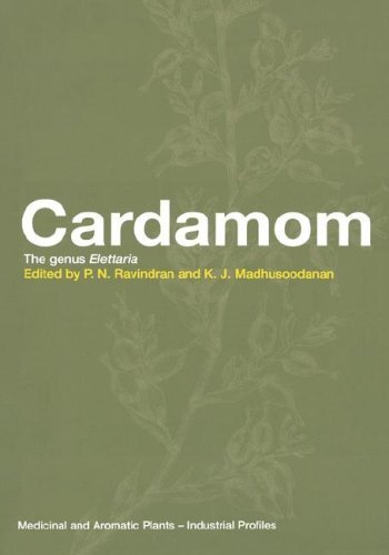 Cardamom: The Genus Elettaria (Medicinal and Aromatic Plants - Industrial Profiles Book 30) (English Edition)
