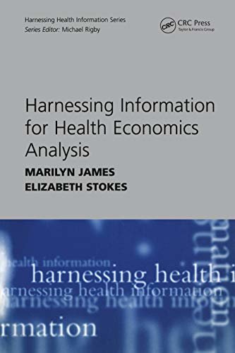 Harnessing Information for Health Economics Analysis (Harnessing Health Information) (English Edition)