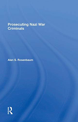 Prosecuting Nazi War Criminals (English Edition)