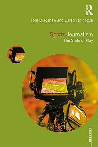 Sports Journalism: The State of Play (Media Skills) (English Edition)
