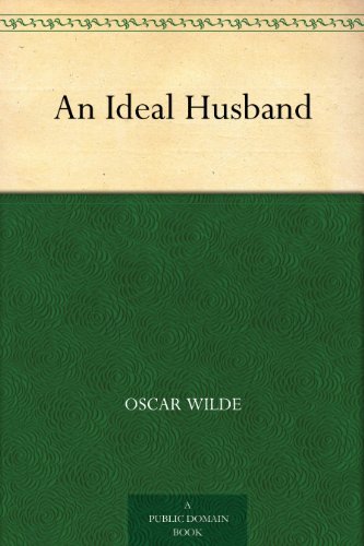 An Ideal Husband (理想丈夫) (免费公版书) (English Edition)