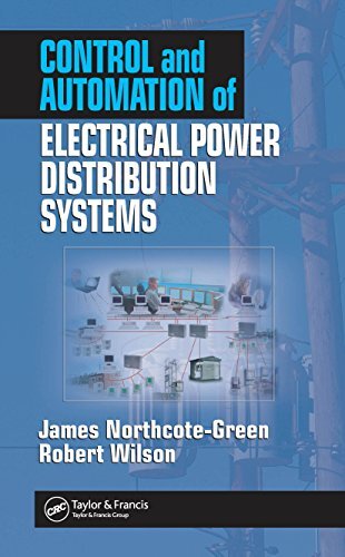 Control and Automation of Electrical Power Distribution Systems (Power Engineering Book 29) (English Edition)