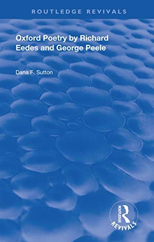 Oxford Poetry by Richard Eedes and George Peele (Routledge Revivals) (English Edition)