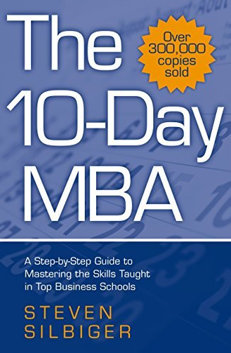 The 10-Day MBA: A step-by-step guide to mastering the skills taught in top business schools (English Edition)