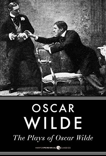 The Plays Of Oscar Wilde (English Edition)