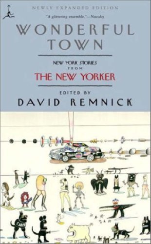Wonderful Town: New York Stories from The New Yorker (Modern Library (Paperback)) (English Edition)