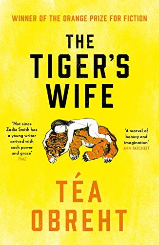 The Tiger's Wife: Winner of the Orange Prize for Fiction and New York Times bestseller (English Edition)