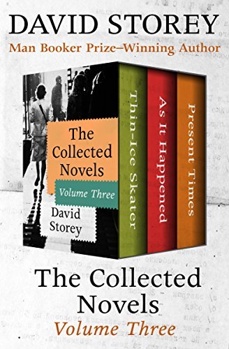 The Collected Novels Volume Three: Thin-Ice Skater, As It Happened, and Present Times (English Edition)