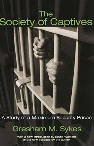 The Society of Captives: A Study of a Maximum Security Prison (Princeton Classic Editions) (English Edition)