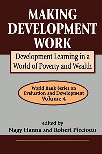 Making Development Work: Development Learning in a World of Poverty and Wealth (Advances in Evaluation & Development Book 4) (English Edition)