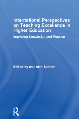 International Perspectives on Teaching Excellence in Higher Education: Improving Knowledge and Practice (English Edition)