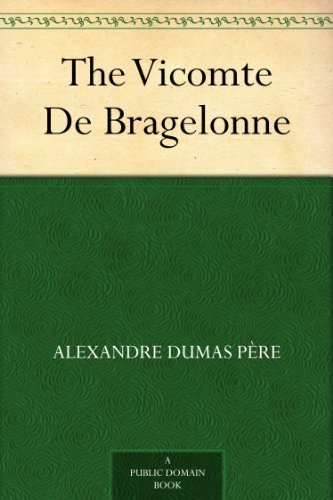 The Vicomte De Bragelonne (免费公版书) (English Edition)