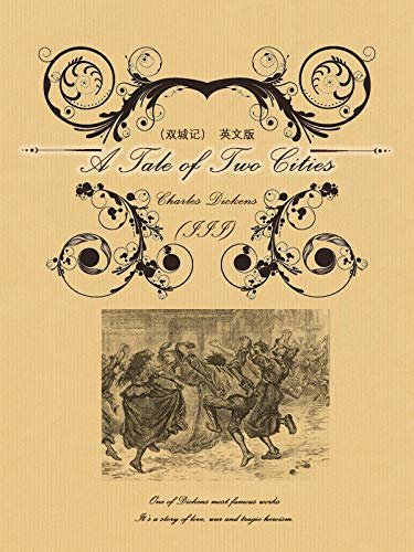 A Tale of Two Cities（双城记）(III)英文版 (English Edition)