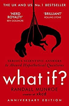 What If?: Serious Scientific Answers to Absurd Hypothetical Questions (English Edition)