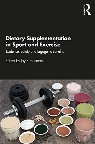 Dietary Supplementation in Sport and Exercise: Evidence, Safety and Ergogenic Benefits (English Edition)