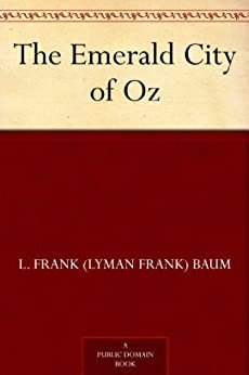 The Emerald City of Oz (免费公版书) (English Edition)