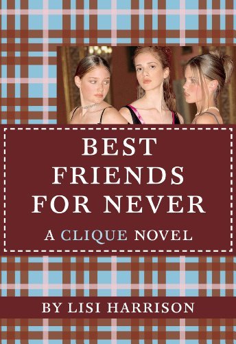 BEST FRIENDS FOR NEVER: A Clique Novel (The Clique Book 2) (English Edition)