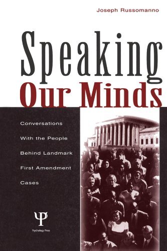 Speaking Our Minds: Conversations With the People Behind Landmark First Amendment Cases (Routledge Communication Series) (English Edition)
