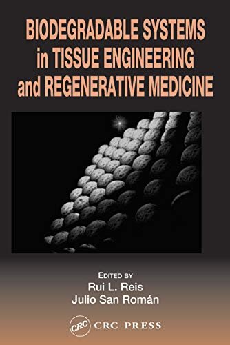 Biodegradable Systems in Tissue Engineering and Regenerative Medicine (English Edition)