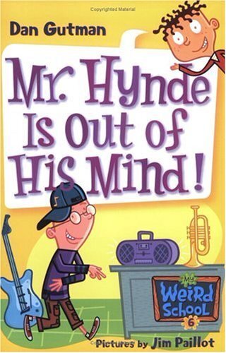 My Weird School #6: Mr. Hynde Is Out of His Mind! (My Weird School series) (English Edition)