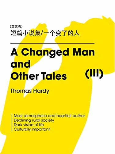 A Changed Man and Other Tales（III) 短篇小说集/一个变了的人（英文版） (English Edition)
