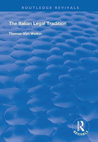 The Italian Legal Tradition (Routledge Revivals) (English Edition)