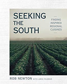 Seeking the South: Finding Inspired Regional Cuisines (English Edition)