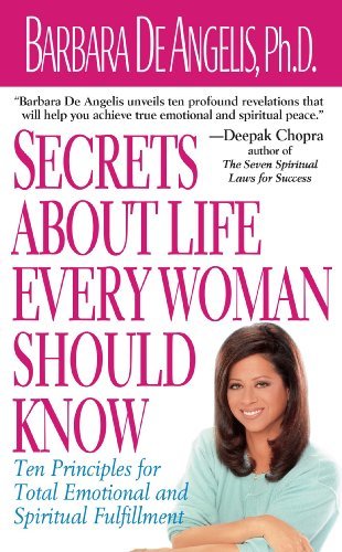 Secrets About Life Every Woman Should Know: Ten Principles for Total Emotional and Spiritual Fulfillment (English Edition)