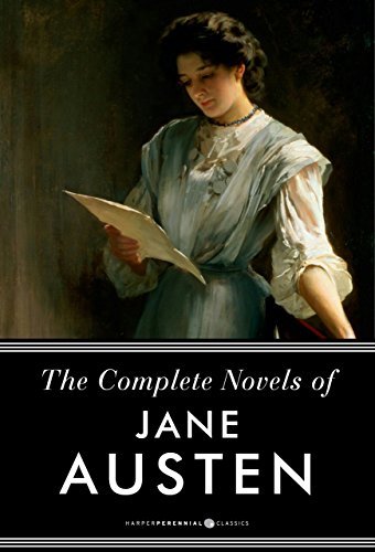 The Complete Novels Of Jane Austen: Pride and Prejudice, Sense and Sensibility and Others (English Edition)
