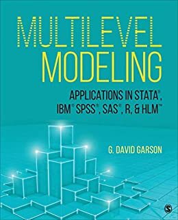 Multilevel Modeling: Applications in STATA®, IBM® SPSS®, SAS®, R, & HLM™ (English Edition)