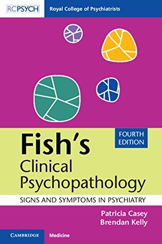 Fish's Clinical Psychopathology: Signs and Symptoms in Psychiatry (English Edition)