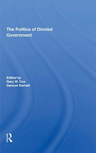The Politics Of Divided Government (English Edition)