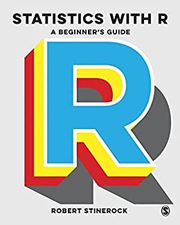 Statistics with R: A Beginner's Guide (English Edition)
