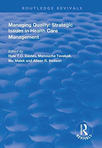 Managing Quality: Strategic Issues in Health Care Management (Routledge Revivals) (English Edition)