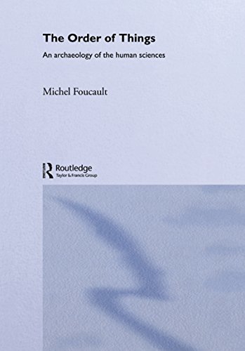 The Order of Things: Archaeology of the Human Sciences (Routledge Classics) (English Edition)