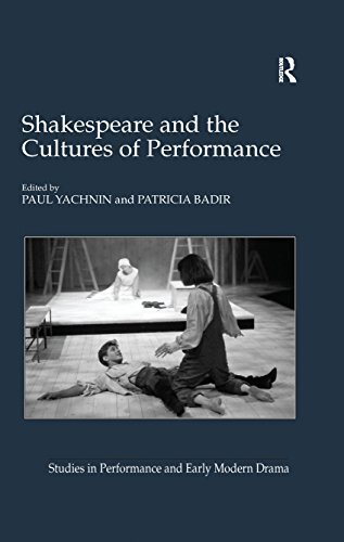 Shakespeare and the Cultures of Performance (Studies in Performance and Early Modern Drama) (English Edition)