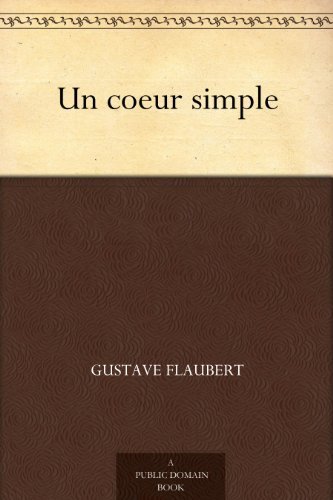 Un coeur simple (免费公版书) (French Edition)