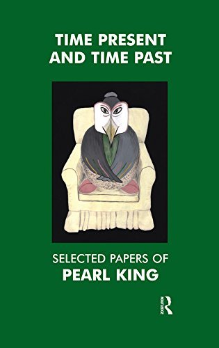 Time Present and Time Past: Selected Papers of Pearl King (English Edition)