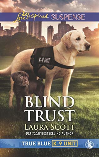 Blind Trust (Mills & Boon Love Inspired Suspense) (True Blue K-9 Unit, Book 4) (English Edition)