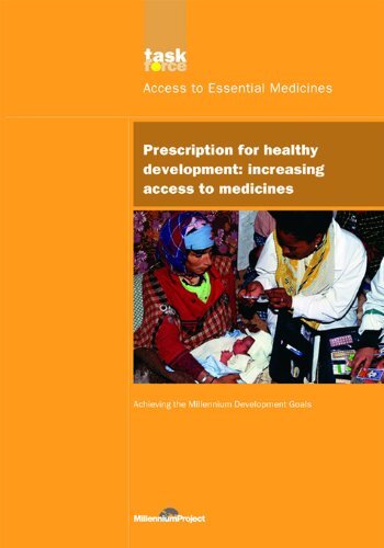 UN Millennium Development Library: Prescription for Healthy Development: Increasing Access to Medicines (UN Millennium Project) (English Edition)