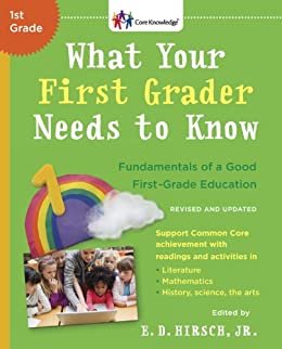 What Your First Grader Needs to Know (Revised and Updated): Fundamentals of a Good First-Grade Education (The Core Knowledge Series) (English Edition)