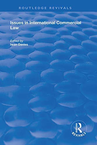 Issues in International Commercial Law (Routledge Revivals) (English Edition)