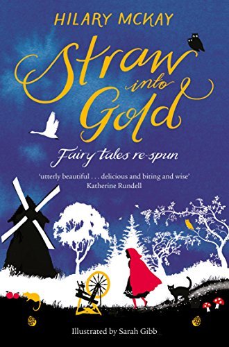 Straw into Gold: Fairy Tales Re-Spun (English Edition)