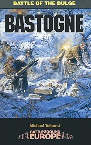 Bastogne: Battle of the Bulge (Battleground Europe) (English Edition)