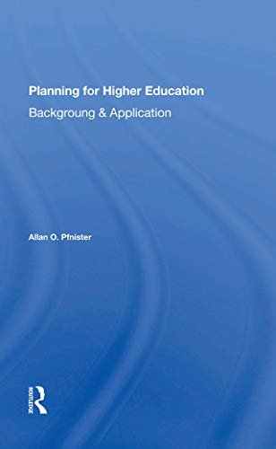 Planning For Higher Education: Background And Application (English Edition)