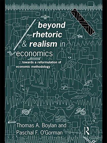Beyond Rhetoric and Realism in Economics: Towards a Reformulation of Methodology (Economics as Social Theory) (English Edition)